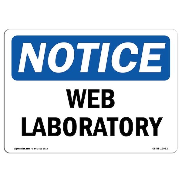 Safety Sign, OSHA Notice, 7" Height, Aluminum, Wet Laboratory Sign, Landscape
